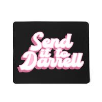 Send It To Darrell Mousepad