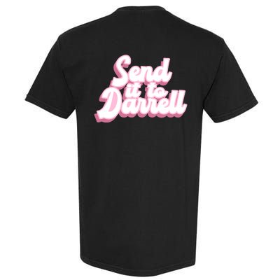 Send It To Darrell Garment-Dyed Heavyweight T-Shirt