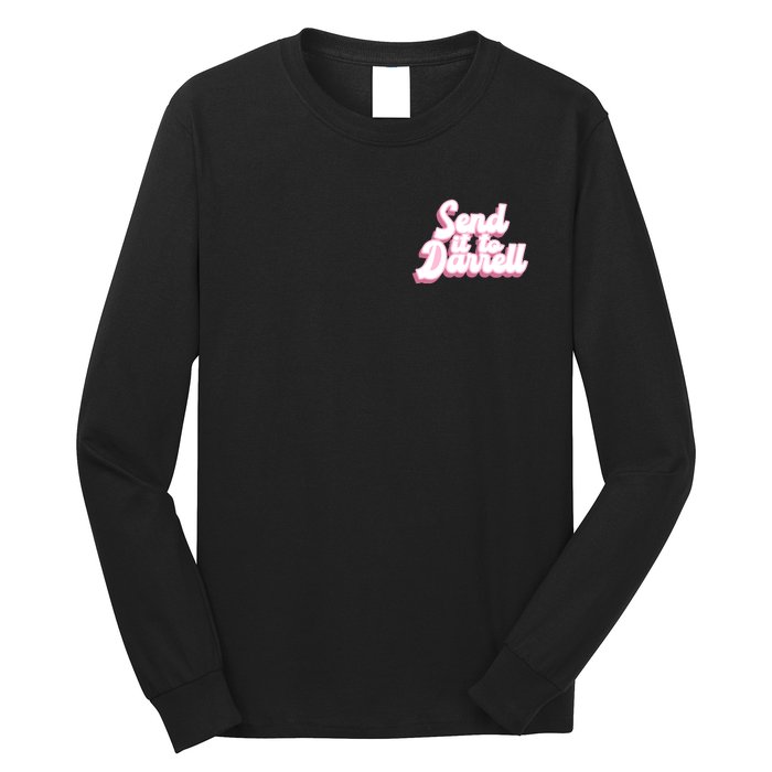 Send It To Darrell Long Sleeve Shirt