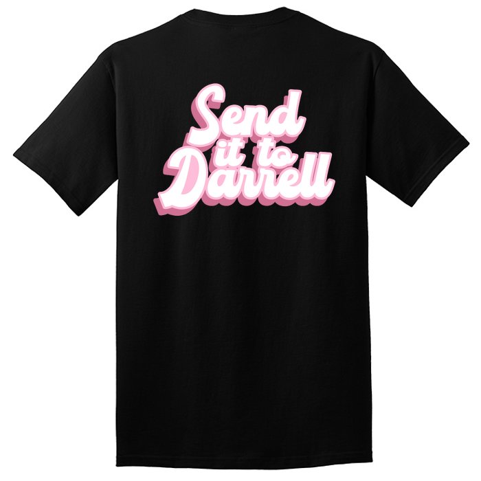 Send It To Darrell Tall T-Shirt