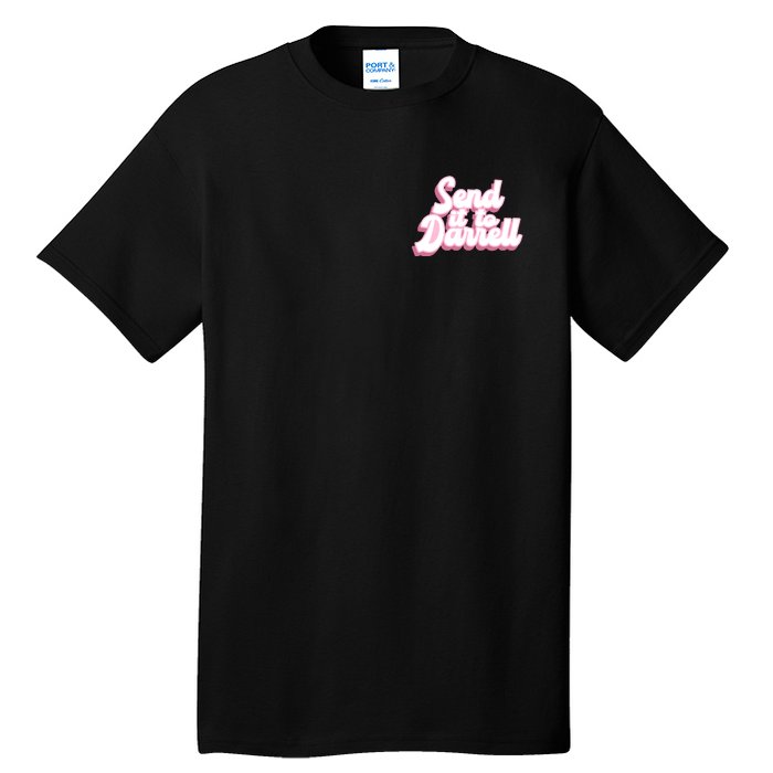 Send It To Darrell Tall T-Shirt