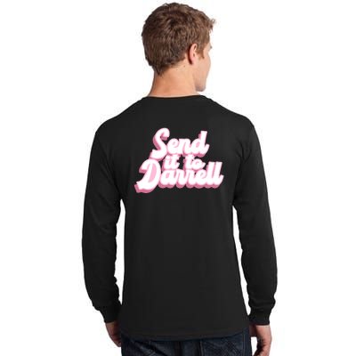 Send It To Darrell Tall Long Sleeve T-Shirt