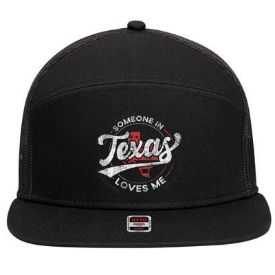 Someone In Texas Loves Me Texas 7 Panel Mesh Trucker Snapback Hat