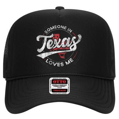 Someone In Texas Loves Me Texas High Crown Mesh Back Trucker Hat