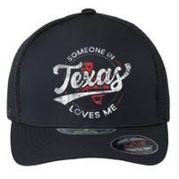 Someone In Texas Loves Me Texas Flexfit Unipanel Trucker Cap