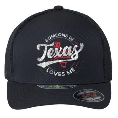 Someone In Texas Loves Me Texas Flexfit Unipanel Trucker Cap