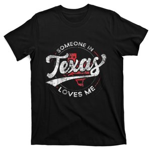 Someone In Texas Loves Me Texas T-Shirt