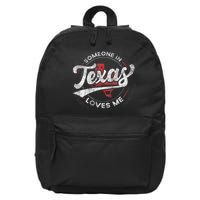 Someone In Texas Loves Me Texas 16 in Basic Backpack