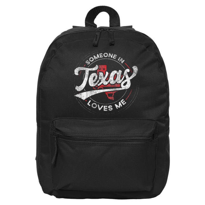 Someone In Texas Loves Me Texas 16 in Basic Backpack