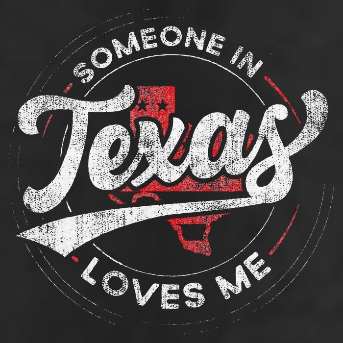 Someone In Texas Loves Me Texas Hat