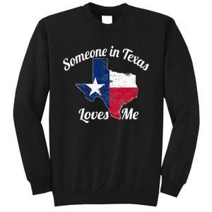 Someone In Texas Loves Me Texas Texan Love Sweatshirt