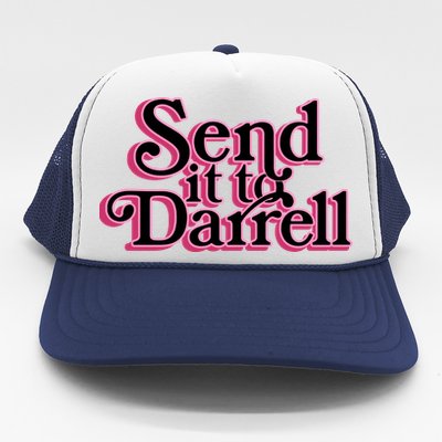 Send It To Darrell Trucker Hat