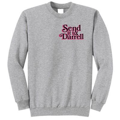 Send It To Darrell Tall Sweatshirt