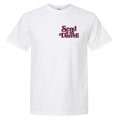 Send It To Darrell Garment-Dyed Heavyweight T-Shirt