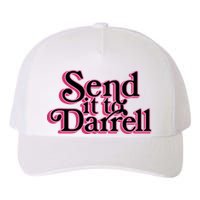 Send It To Darrell Yupoong Adult 5-Panel Trucker Hat