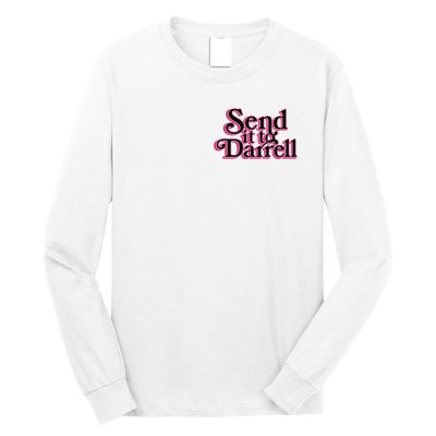 Send It To Darrell Long Sleeve Shirt