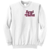 Send It To Darrell Sweatshirt