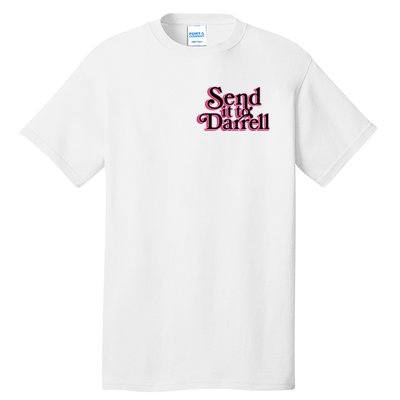 Send It To Darrell Tall T-Shirt