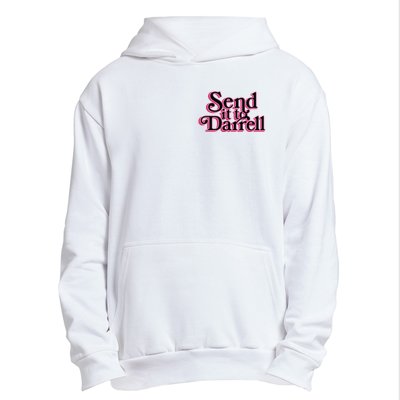 Send It To Darrell Urban Pullover Hoodie