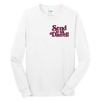 Send It To Darrell Tall Long Sleeve T-Shirt