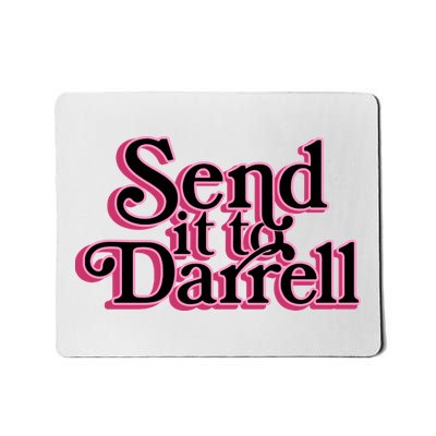 Send It To Darrell Mousepad