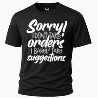 Sorry IDont Take Orders Performance Shirt