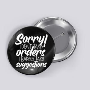 Sorry IDont Take Orders Button