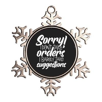 Sorry IDont Take Orders Metallic Star Ornament