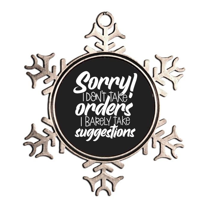 Sorry IDont Take Orders Metallic Star Ornament