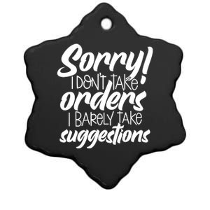 Sorry IDont Take Orders Ceramic Star Ornament