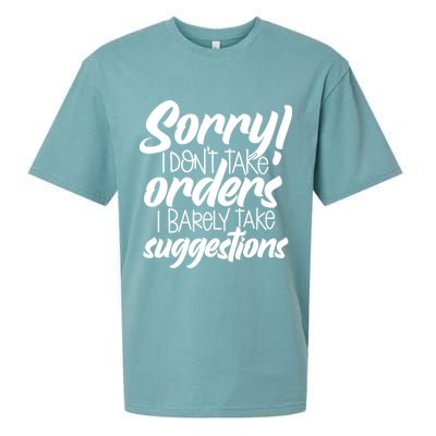 Sorry IDont Take Orders Sueded Cloud Jersey T-Shirt