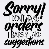 Sorry IDont Take Orders Garment-Dyed Sweatshirt