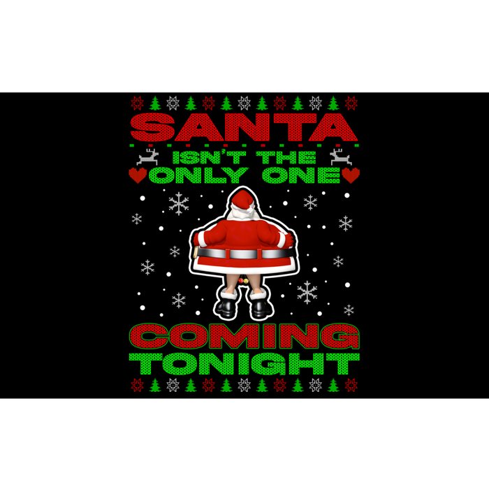 Santa Isn’T The Only One Coming Tonight Christmas Funny Xmas Bumper Sticker