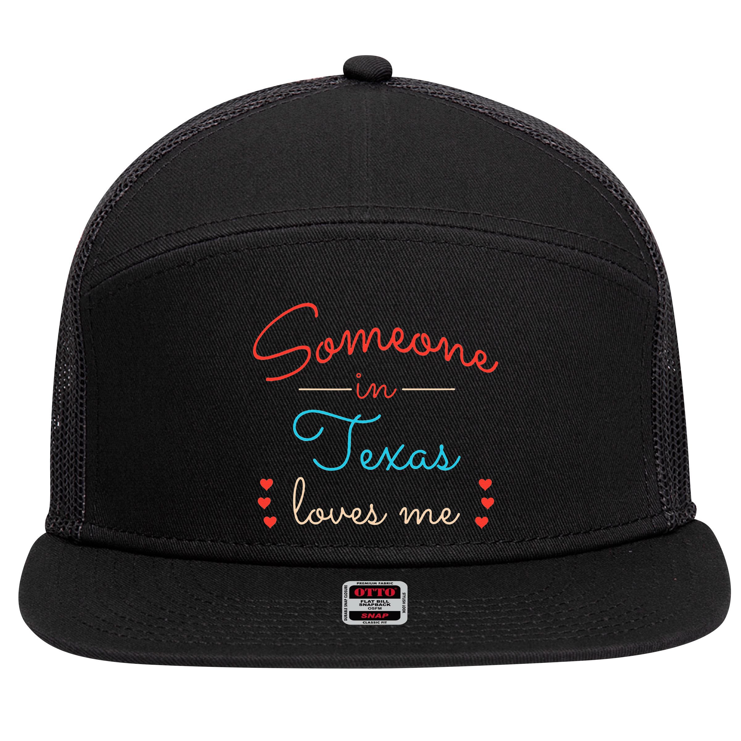 Someone In Texas Loves Me 7 Panel Mesh Trucker Snapback Hat