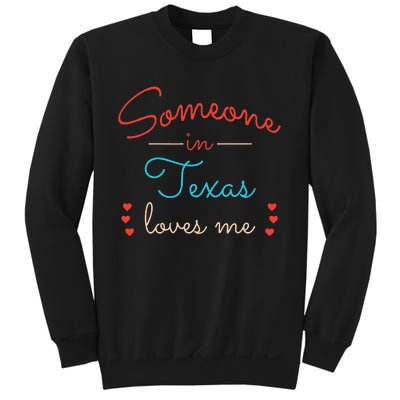 Someone In Texas Loves Me Sweatshirt