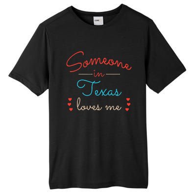 Someone In Texas Loves Me Tall Fusion ChromaSoft Performance T-Shirt