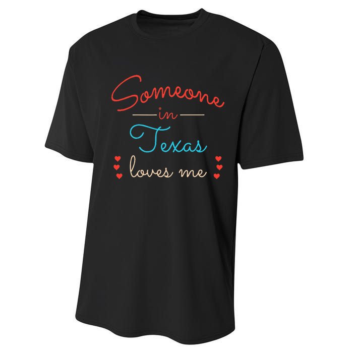 Someone In Texas Loves Me Performance Sprint T-Shirt