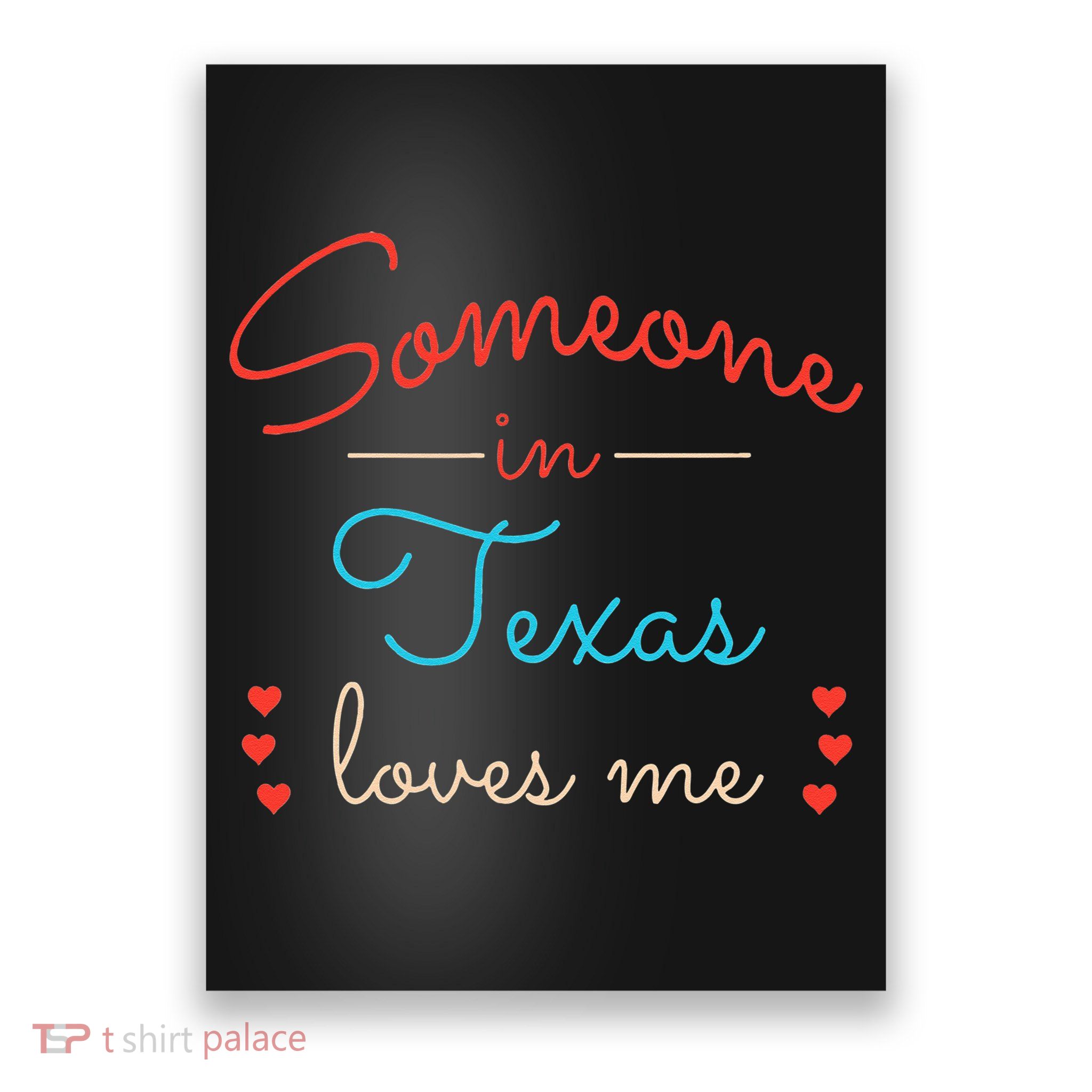 Someone In Texas Loves Me Poster