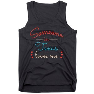 Someone In Texas Loves Me Tank Top