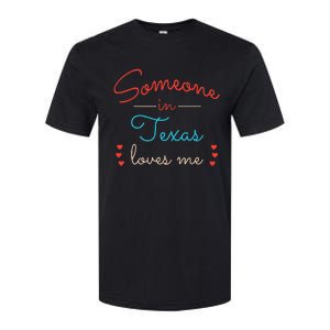 Someone In Texas Loves Me Softstyle CVC T-Shirt