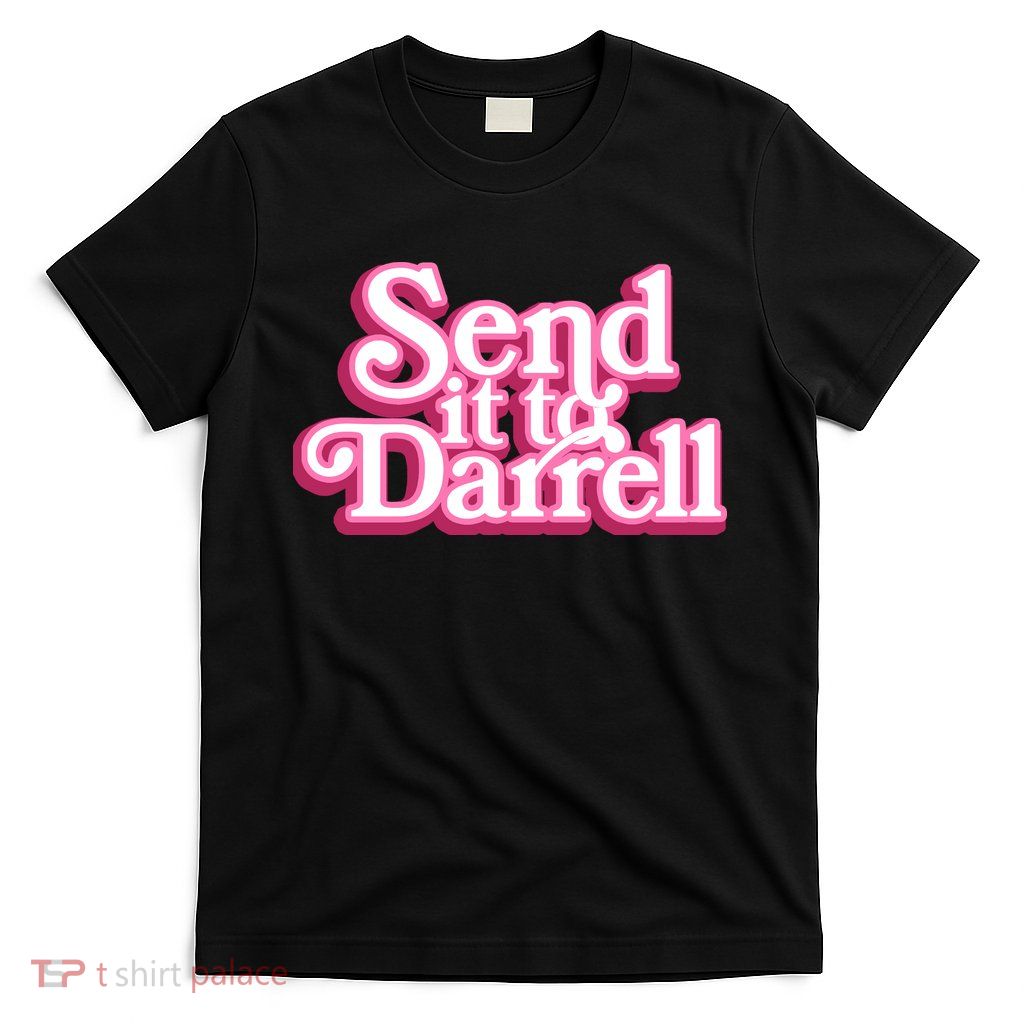 Send It To Darrell T-Shirt