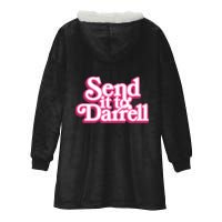 Send It To Darrell Hooded Wearable Blanket