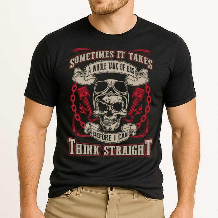 Sometimes It Takes A Whole Tank Of Gas Before I Can Think Straight Performance Shirt