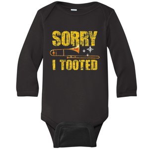 Sorry I Tooted Trombone Trombonist Music Brass Wind Player Baby Long Sleeve Bodysuit