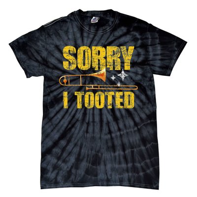 Sorry I Tooted Trombone Trombonist Music Brass Wind Player Tie-Dye T-Shirt