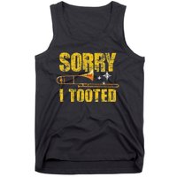 Sorry I Tooted Trombone Trombonist Music Brass Wind Player Tank Top