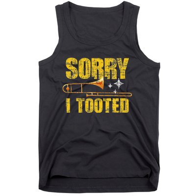 Sorry I Tooted Trombone Trombonist Music Brass Wind Player Tank Top