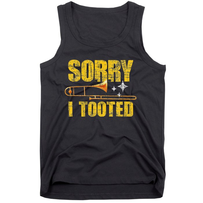 Sorry I Tooted Trombone Trombonist Music Brass Wind Player Tank Top