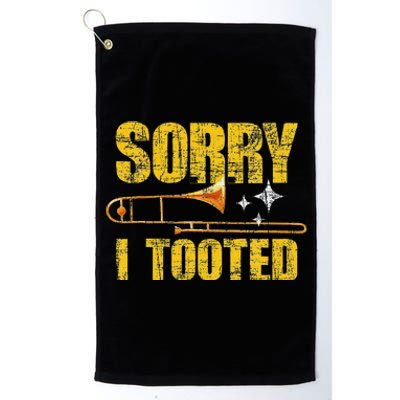 Sorry I Tooted Trombone Trombonist Music Brass Wind Player Platinum Collection Golf Towel