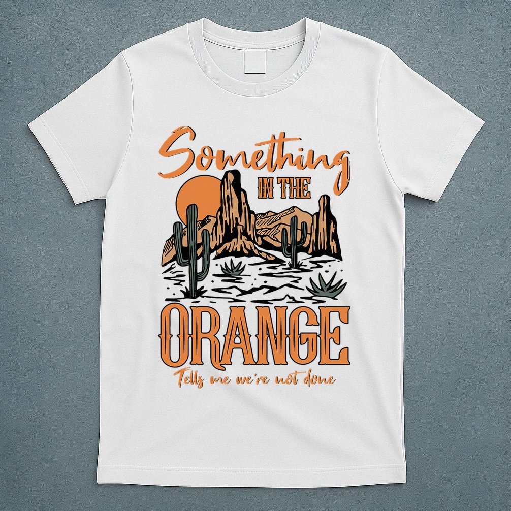 Something In The Orange Country Music Country Girl T-Shirt